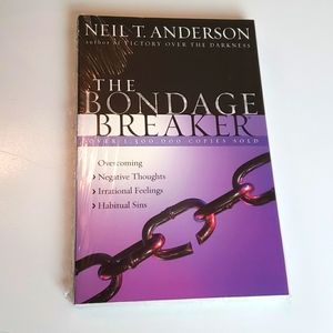 The Bondage Breaker. Overcoming *negative Thoughts by Neil T. Anderson